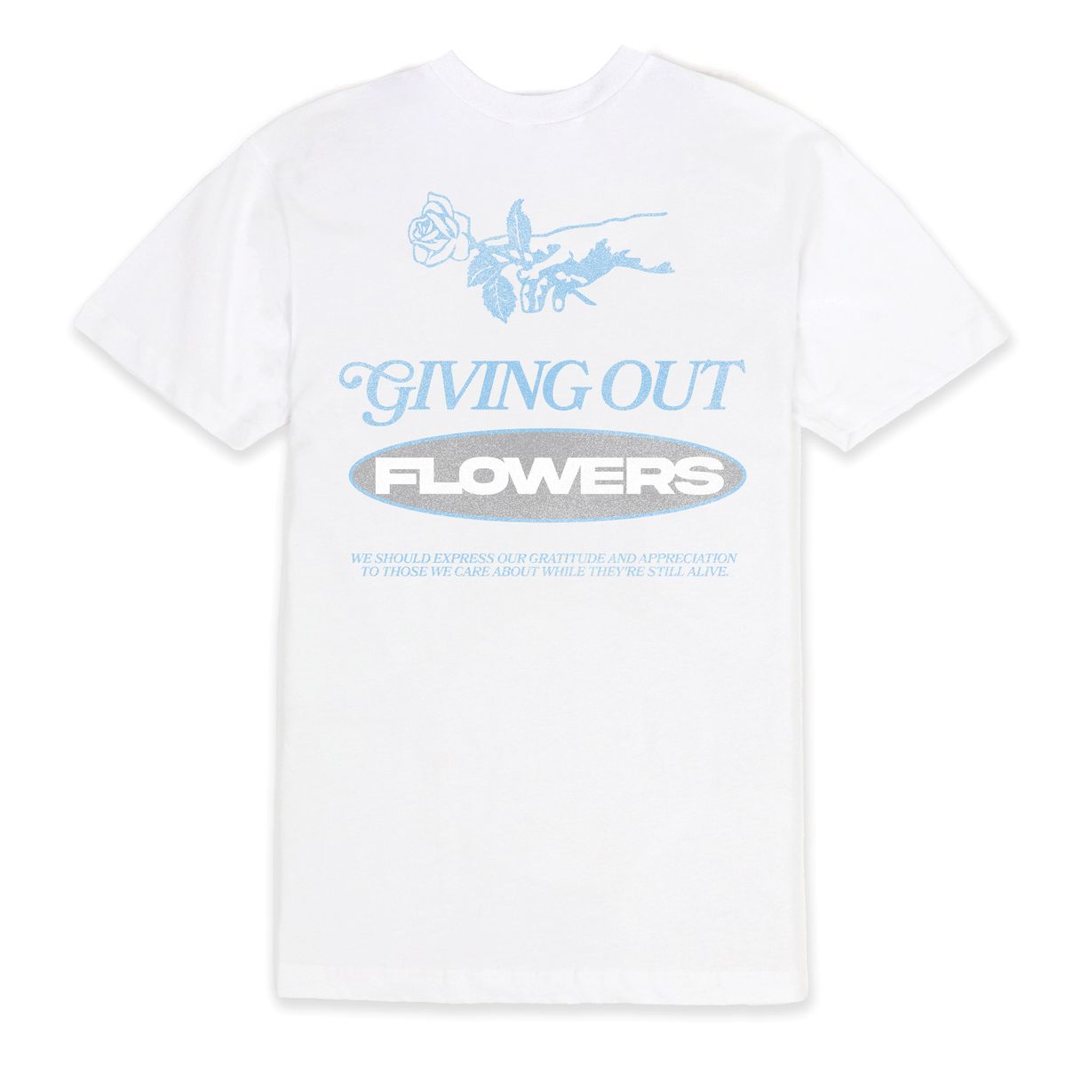 "Giving Out Flowers" Tee